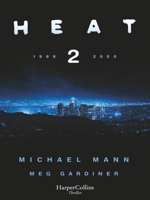 Title details for Heat 2 by Michael Mann - Available